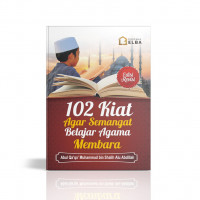 Image of 102 Kiat Agar Semangat Belajar Agama Membara