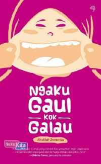 Image of Ngaku Gaul kok Galau