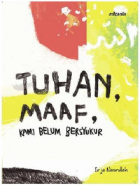Image of Tuhan Maaf, Kami Belum Bersyukur