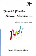 Basahi Jiwaku Sirami Hatiku....